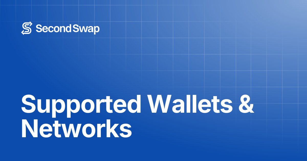 Supported Wallets & Networks | SecondSwap